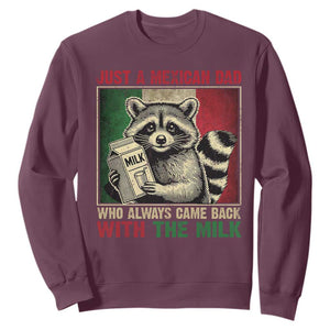 Fathers Day Mexican Dad Sweatshirt A Dad Who Always Came Back With The Milk Mexico Flag TS10 Maroon Print Your Wear
