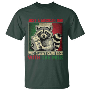 Fathers Day Mexican Dad T Shirt A Dad Who Always Came Back With The Milk Mexico Flag TS10 Dark Forest Green Print Your Wear
