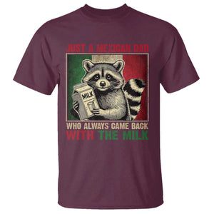 Fathers Day Mexican Dad T Shirt A Dad Who Always Came Back With The Milk Mexico Flag TS10 Maroon Print Your Wear