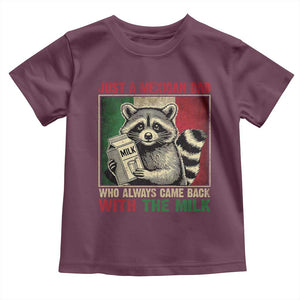 Fathers Day Mexican Dad Toddler T Shirt A Dad Who Always Came Back With The Milk Mexico Flag TS10 Maroon Print Your Wear