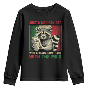 Fathers Day Mexican Dad Youth Sweatshirt A Dad Who Always Came Back With The Milk Mexico Flag TS10 Black Print Your Wear