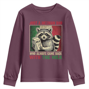 Fathers Day Mexican Dad Youth Sweatshirt A Dad Who Always Came Back With The Milk Mexico Flag TS10 Maroon Print Your Wear