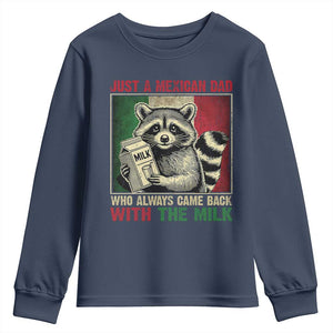 Fathers Day Mexican Dad Youth Sweatshirt A Dad Who Always Came Back With The Milk Mexico Flag TS10 Navy Print Your Wear