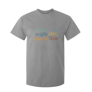 Feeling Cute Might Shit Myself Later T Shirt For Kid Funny Newborn Gift TS10 Sport Gray Print Your Wear