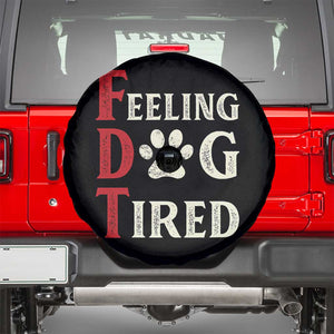 Feeling Dog Tired Spare Tire Cover FDT Dogs Paw Sarcasm TS02 Black Print Your Wear