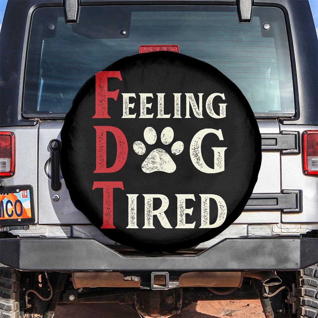 Feeling Dog Tired Spare Tire Cover FDT Dogs Paw Sarcasm TS02 No hole Black Print Your Wear