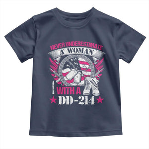 Female Veteran Toddler T Shirt Never Underestimate A Woman With DD214 US Military TS02 Navy Print Your Wear