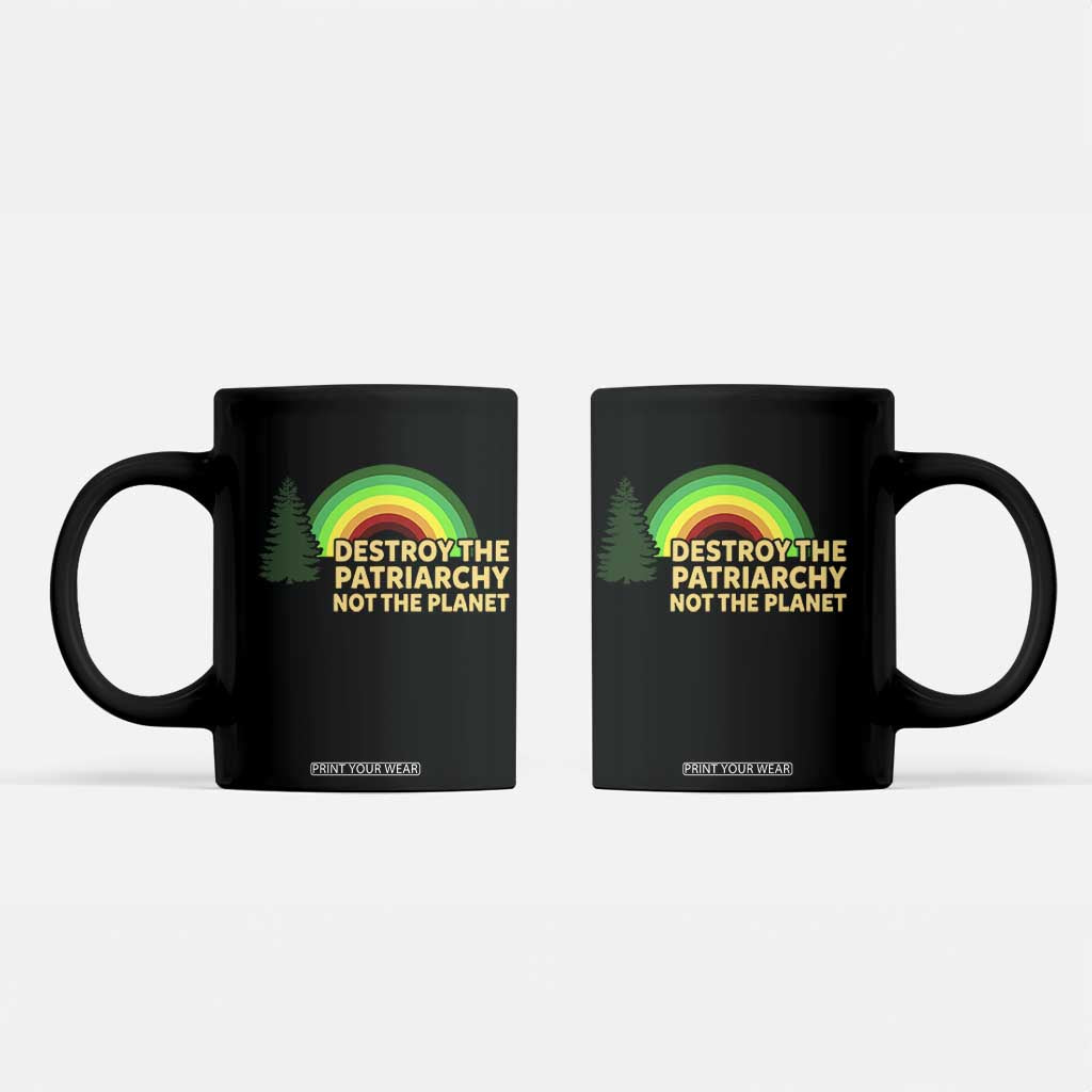 Feminist Coffee Mug Destroy The Patriarchy Not The Planet Feminism TS02 Black Print Your Wear