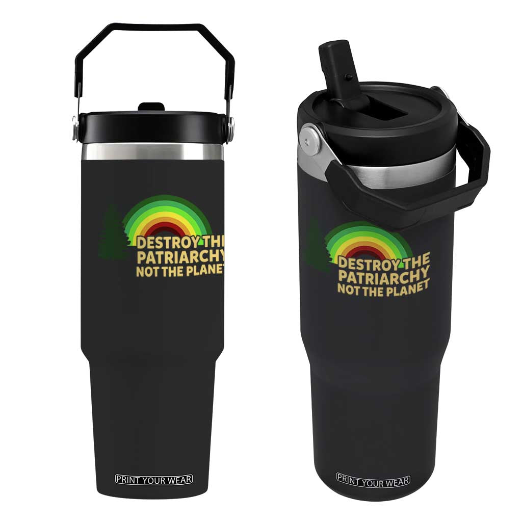 Feminist Flip Straw Tumbler Destroy The Patriarchy Not The Planet Feminism TS02 One Size: 30 oz Black Print Your Wear