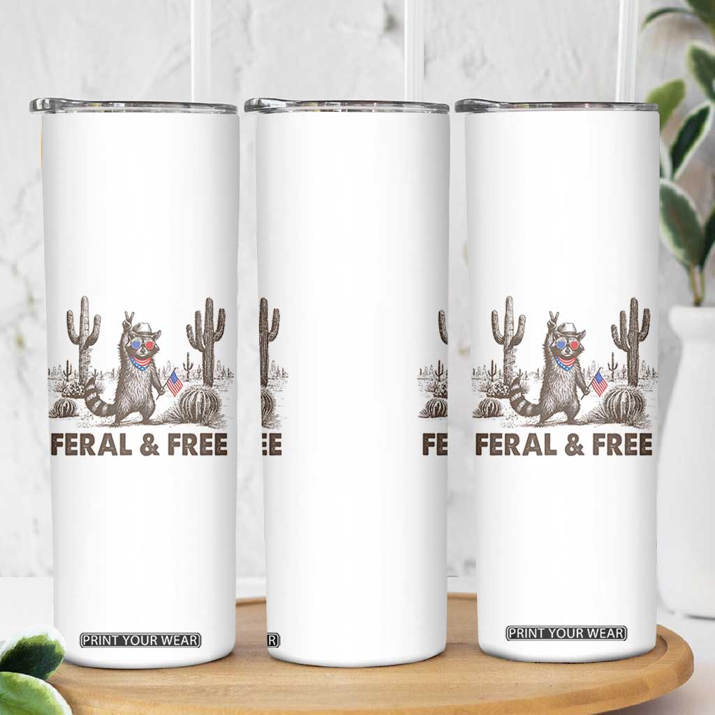Feral & Free Raccoon Skinny Tumbler Funny 4th of July Cowboy Meme Retro Independence Day TS10 Print Your Wear