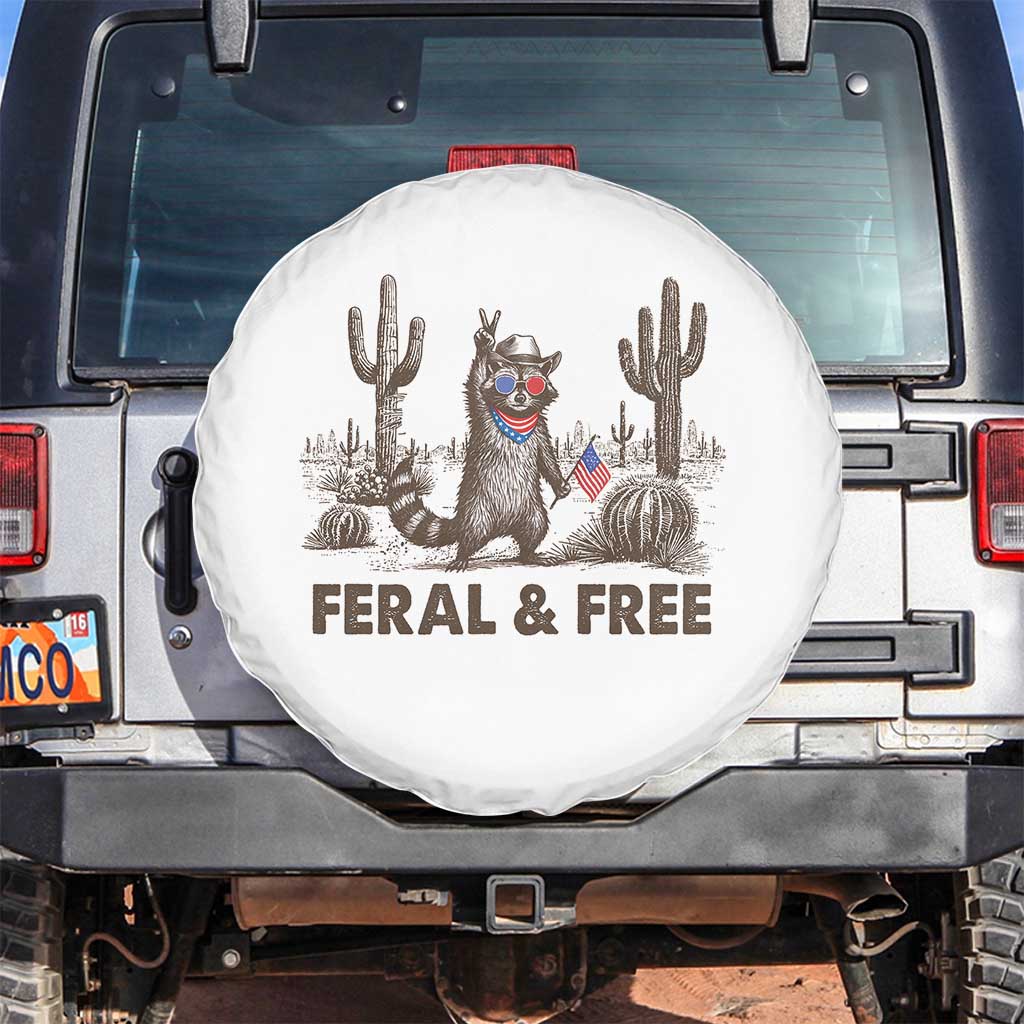 Feral & Free Raccoon Spare Tire Cover Funny 4th of July Cowboy Meme Retro Independence Day TS10 No hole White Print Your Wear
