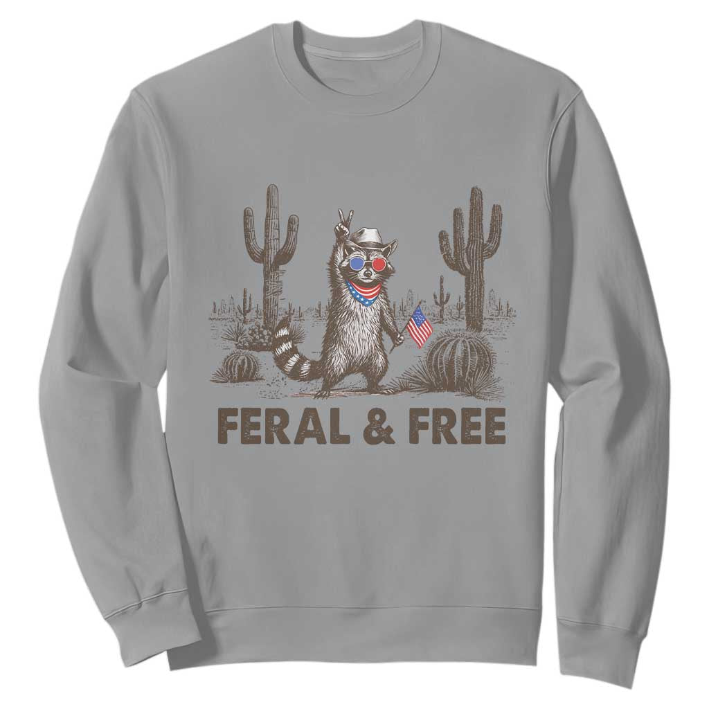 Feral & Free Raccoon Sweatshirt Funny 4th of July Cowboy Meme Retro Independence Day TS10 Sport Gray Print Your Wear