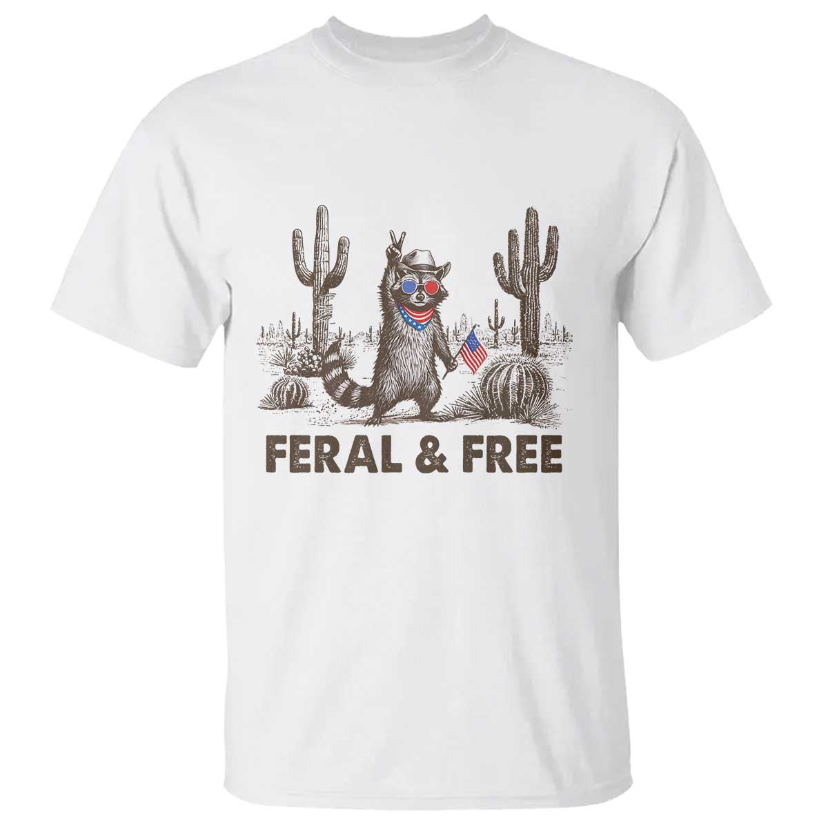 Feral & Free Raccoon T Shirt Funny 4th of July Cowboy Meme Retro Independence Day TS10 White Print Your Wear