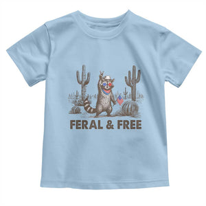 Feral & Free Raccoon Toddler T Shirt Funny 4th of July Cowboy Meme Retro Independence Day TS10 Light Blue Print Your Wear