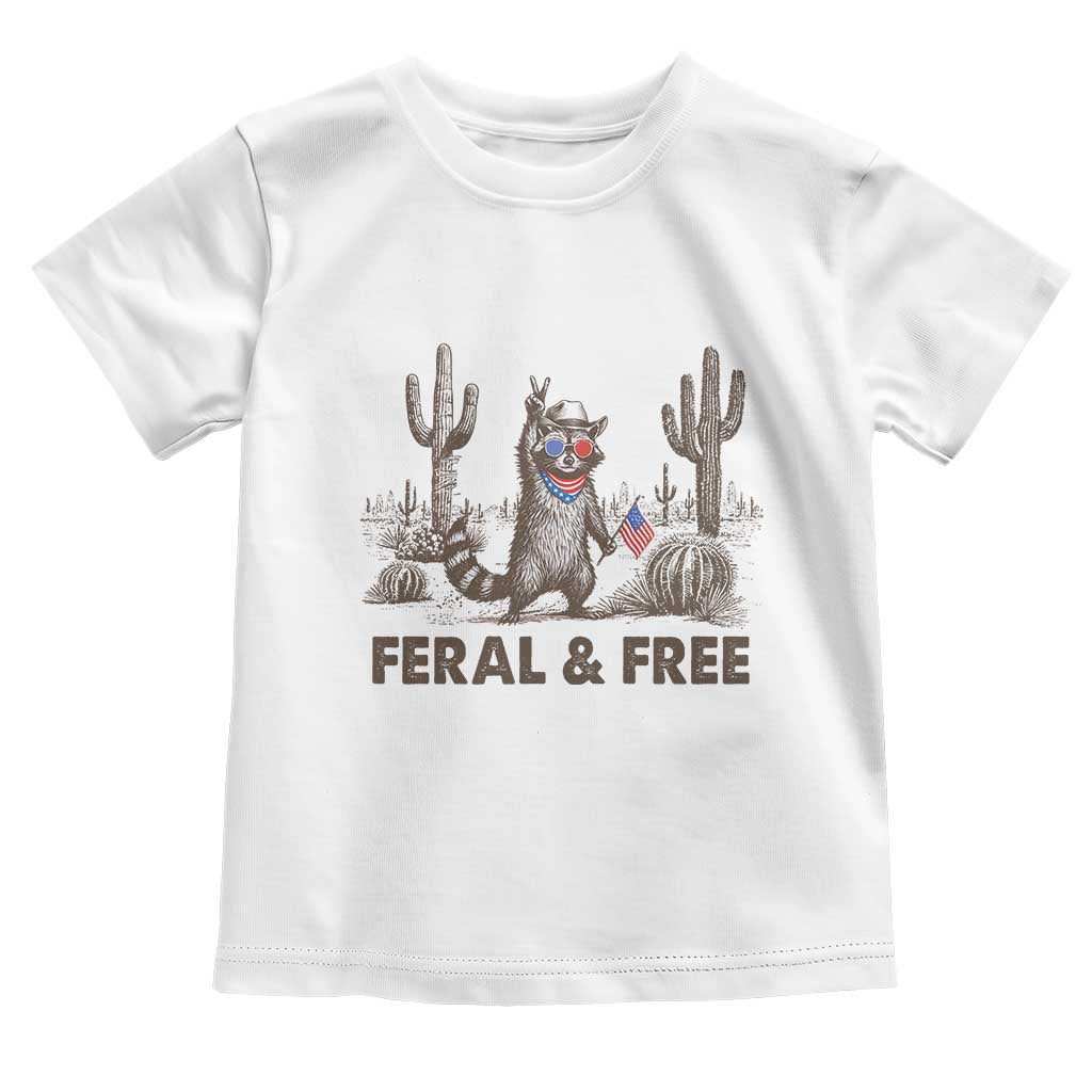 Feral & Free Raccoon Toddler T Shirt Funny 4th of July Cowboy Meme Retro Independence Day TS10 White Print Your Wear