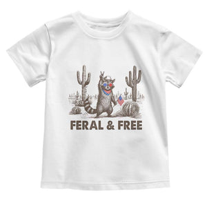 Feral & Free Raccoon Toddler T Shirt Funny 4th of July Cowboy Meme Retro Independence Day TS10 White Print Your Wear