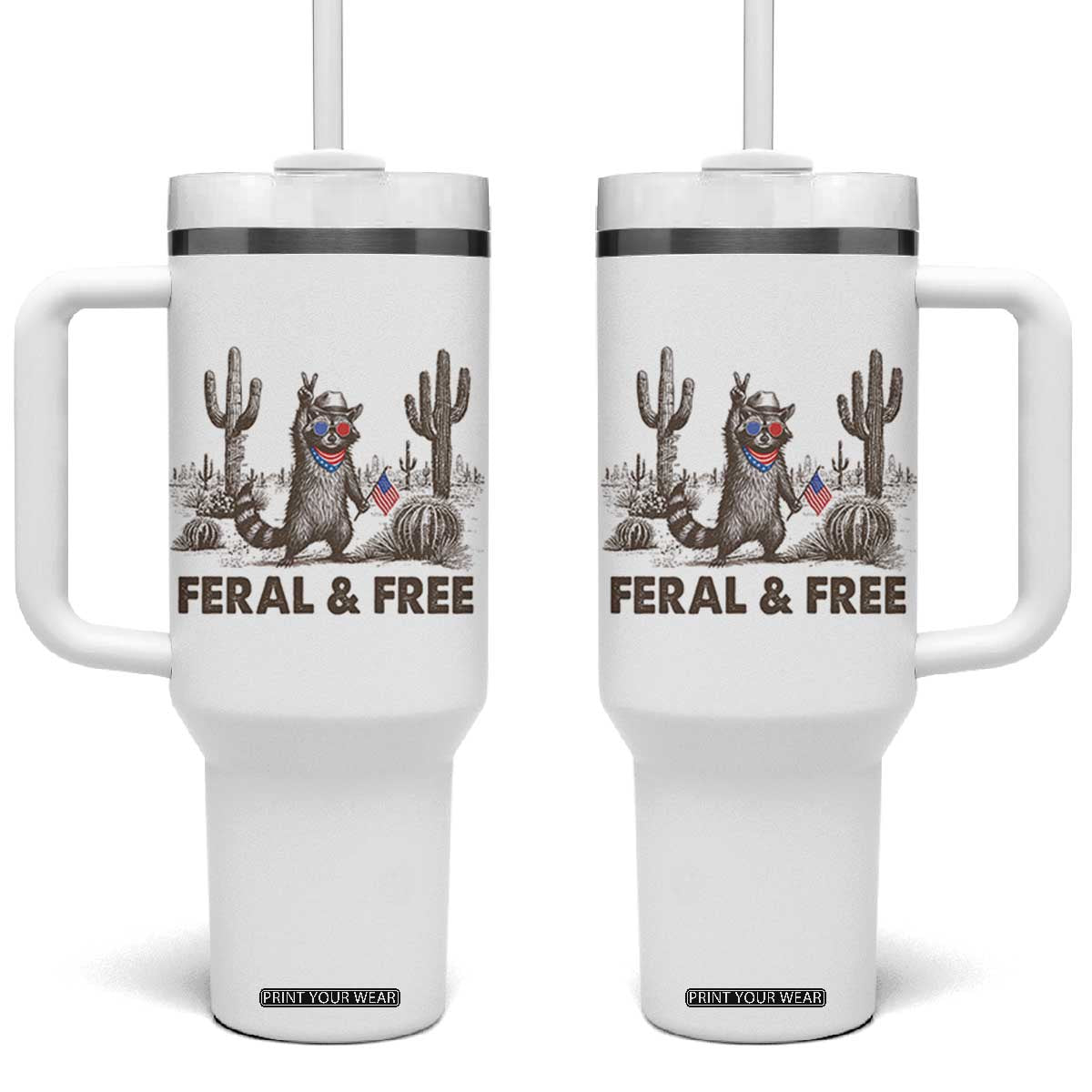 Feral & Free Raccoon Tumbler With Handle Funny 4th of July Cowboy Meme Retro Independence Day TS10 One Size: 40 oz White Print Your Wear