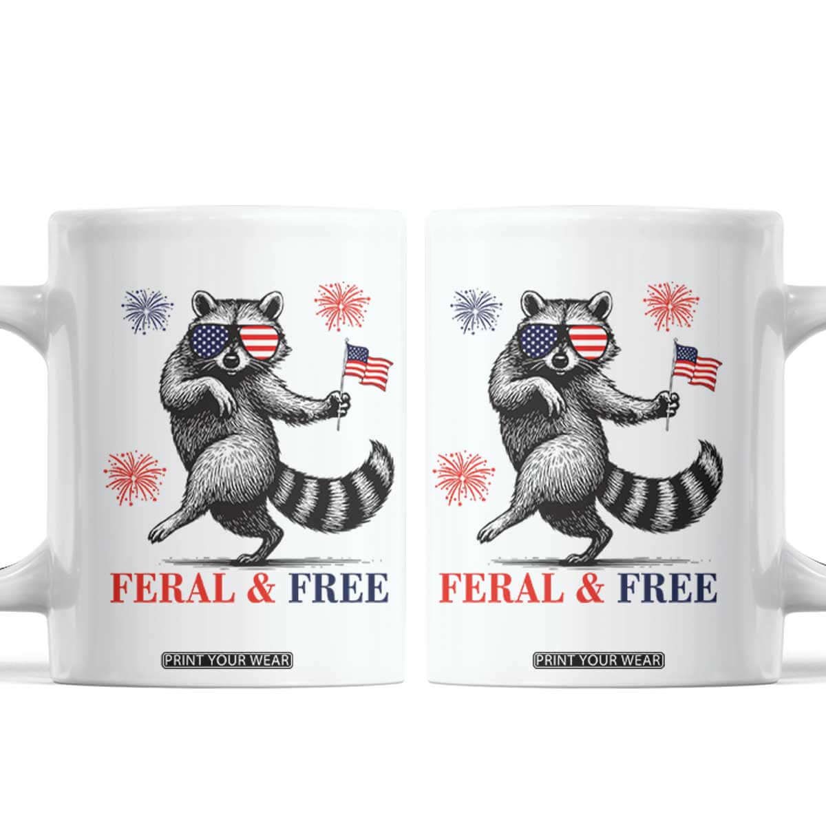 Feral and Free Dancing Raccoon Coffee Mug Funny 4th July Patriotic Animal US Flag and Fireworks TS02 White Print Your Wear