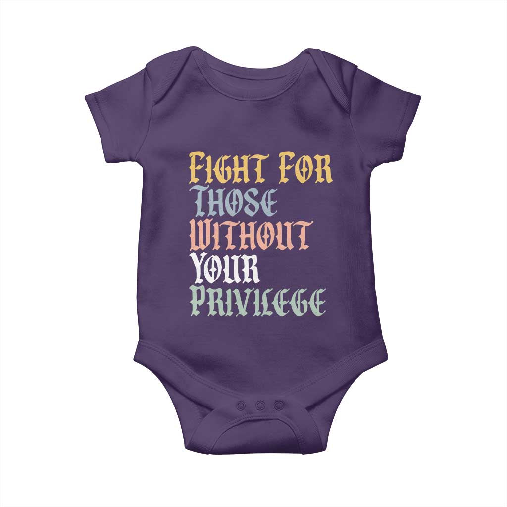 Fight For Those Without Your Privilege Baby Onesie Retro Social Justice TS10 Purple Print Your Wear