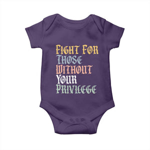 Fight For Those Without Your Privilege Baby Onesie Retro Social Justice TS10 Purple Print Your Wear