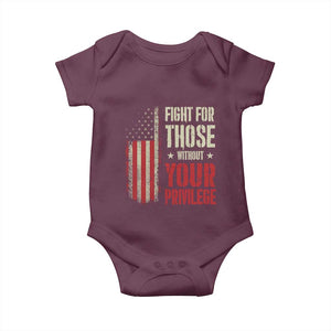 Fight For Those Without Your Privilege Baby Onesie TS11 Maroon Print Your Wear