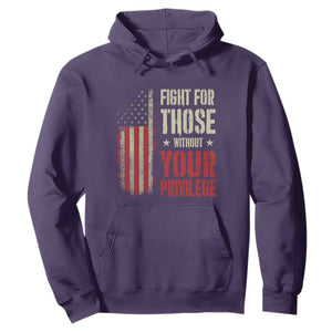 Fight For Those Without Your Privilege Hoodie TS11 Purple Print Your Wear