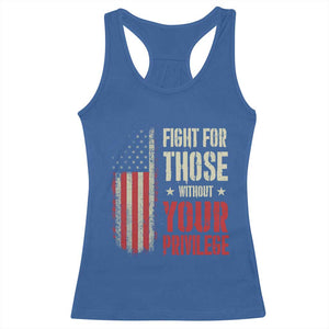 Fight For Those Without Your Privilege Racerback Tank Top TS11 Royal Blue Print Your Wear