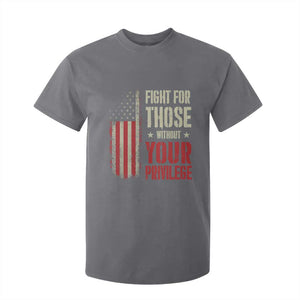 Fight For Those Without Your Privilege T Shirt For Kid TS11 Charcoal Print Your Wear