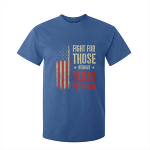 Fight For Those Without Your Privilege T Shirt For Kid TS11 Royal Blue Print Your Wear