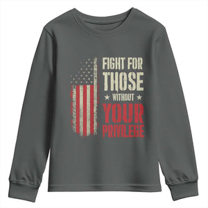 Fight For Those Without Your Privilege Youth Sweatshirt TS11 Dark Heather Print Your Wear