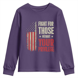 Fight For Those Without Your Privilege Youth Sweatshirt TS11 Purple Print Your Wear