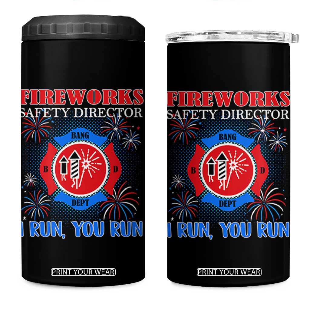 Fireworks Safety Director 4 in 1 Can Cooler Tumbler I Run You Run Funny 4th of July Patriotic TS02 One Size: 16 oz Black Print Your Wear