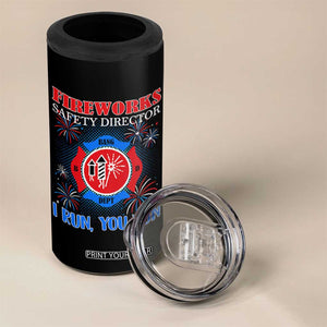 Fireworks Safety Director 4 in 1 Can Cooler Tumbler I Run You Run Funny 4th of July Patriotic TS02 Print Your Wear