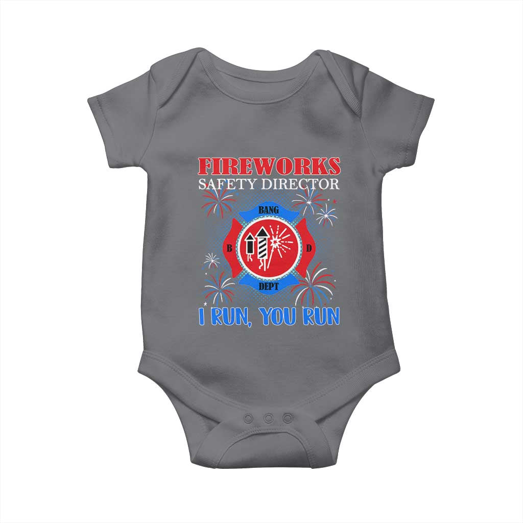 Fireworks Safety Director Baby Onesie I Run You Run Funny 4th of July Patriotic TS02 Charcoal Print Your Wear