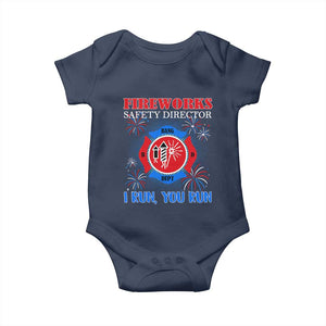 Fireworks Safety Director Baby Onesie I Run You Run Funny 4th of July Patriotic TS02 Navy Print Your Wear