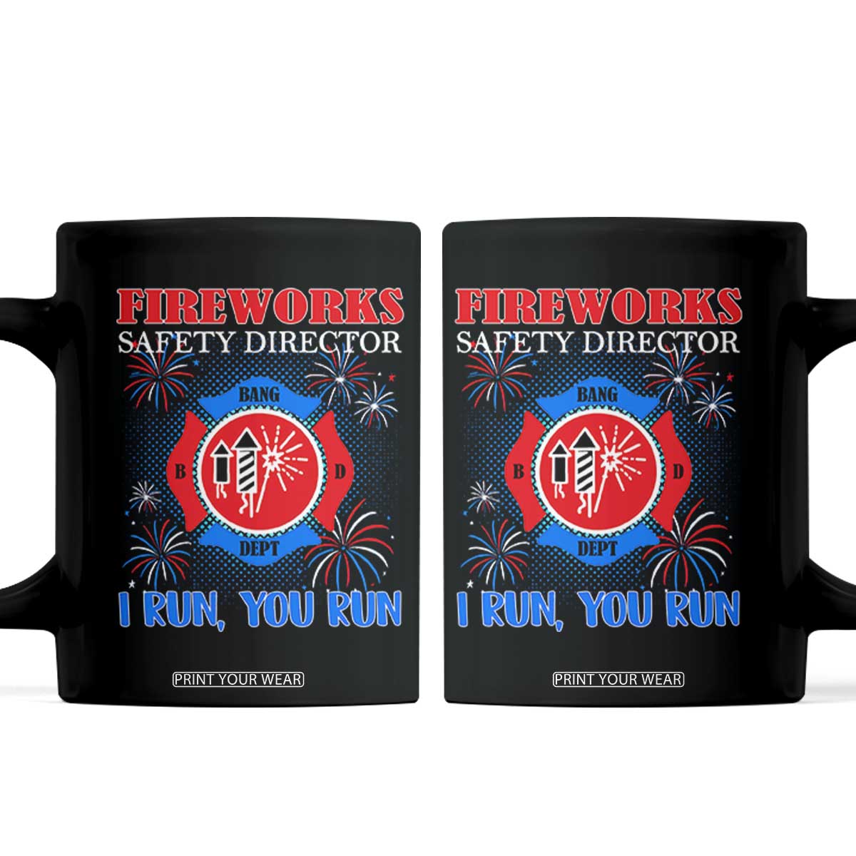 Fireworks Safety Director Coffee Mug I Run You Run Funny 4th of July Patriotic TS02 Black Print Your Wear