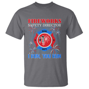 Fireworks Safety Director T Shirt I Run You Run Funny 4th of July Patriotic TS02 Charcoal Print Your Wear
