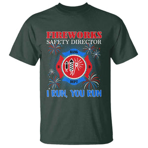 Fireworks Safety Director T Shirt I Run You Run Funny 4th of July Patriotic TS02 Dark Forest Green Print Your Wear
