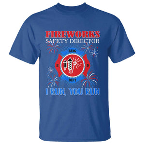 Fireworks Safety Director T Shirt I Run You Run Funny 4th of July Patriotic TS02 Royal Blue Print Your Wear