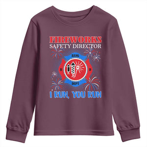 Fireworks Safety Director Youth Sweatshirt I Run You Run Funny 4th of July Patriotic TS02 Maroon Print Your Wear