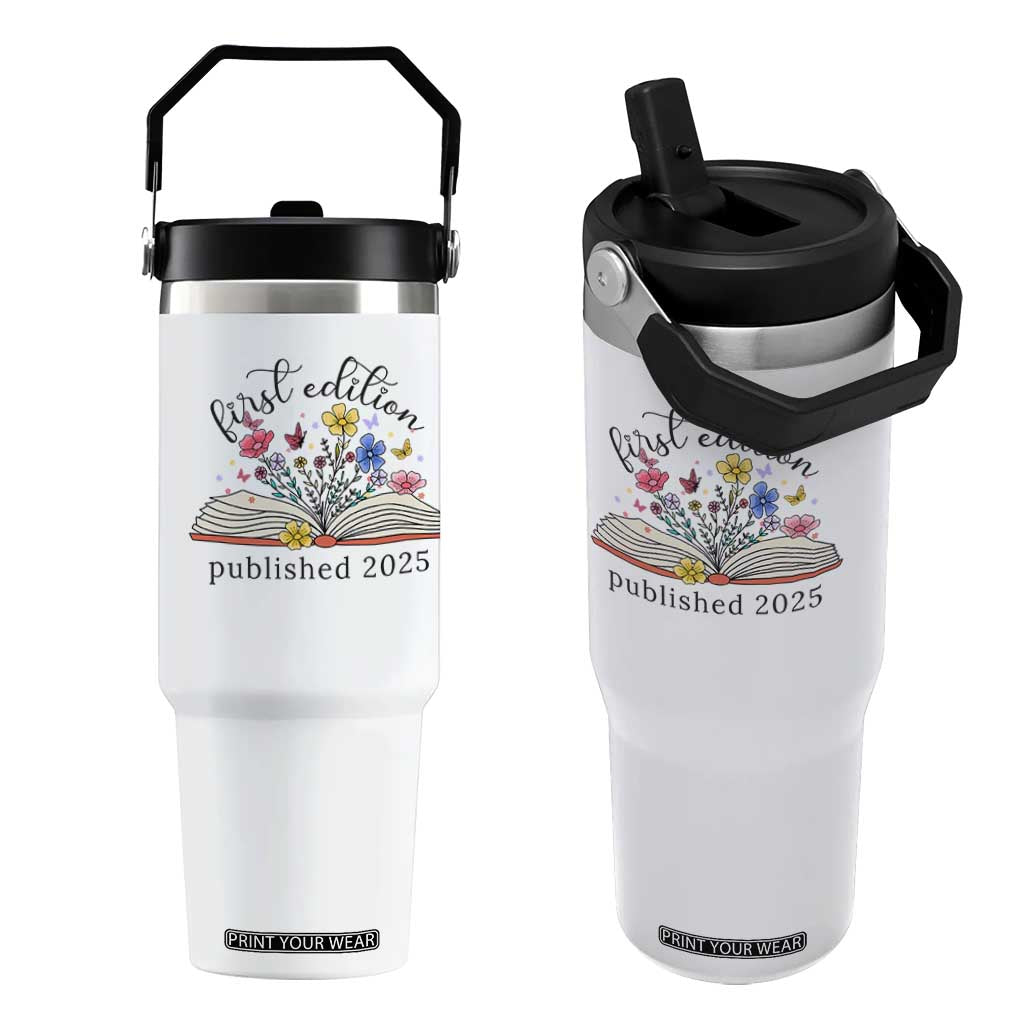 First Edition Published 2025 Flip Straw Tumbler Littlest Bookworm Funny Annoucement Baby Shower TS10 One Size: 30 oz White Print Your Wear