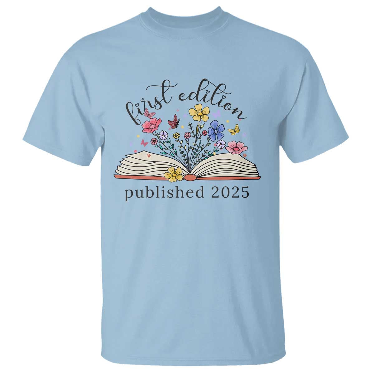 First Edition Published 2025 T Shirt Littlest Bookworm Funny Annoucement Baby Shower TS10 Light Blue Print Your Wear