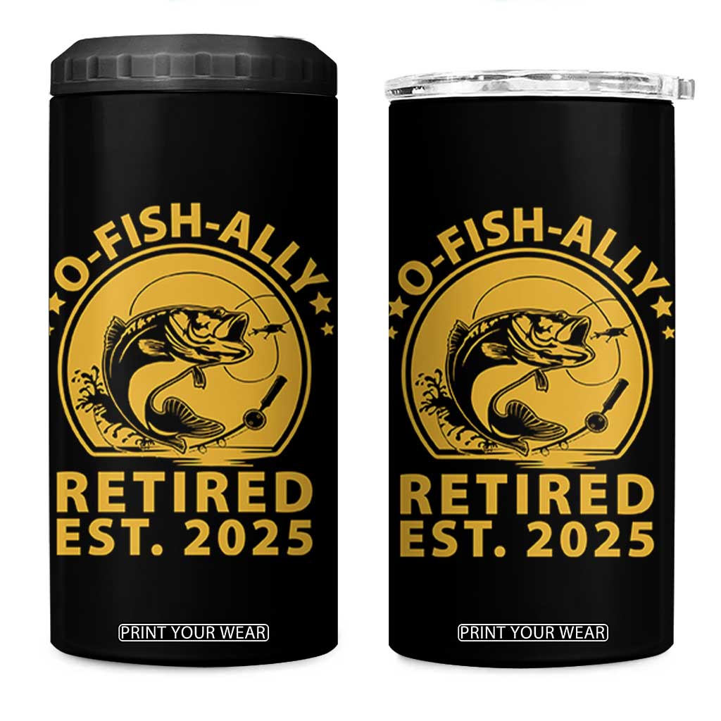 Fishing Retirement 4 in 1 Can Cooler Tumbler O-Fish-Ally Retired 2025 For Fisherman TS10 One Size: 16 oz Black Print Your Wear