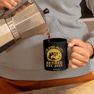 Fishing Retirement Coffee Mug O-Fish-Ally Retired 2025 For Fisherman TS10 Print Your Wear