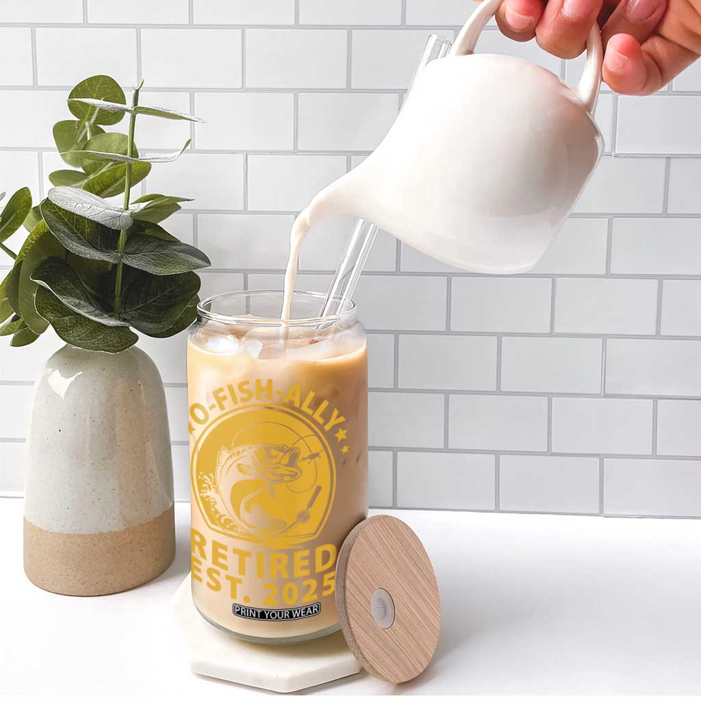 Fishing Retirement Glass Can O-Fish-Ally Retired 2025 For Fisherman TS10 Print Your Wear