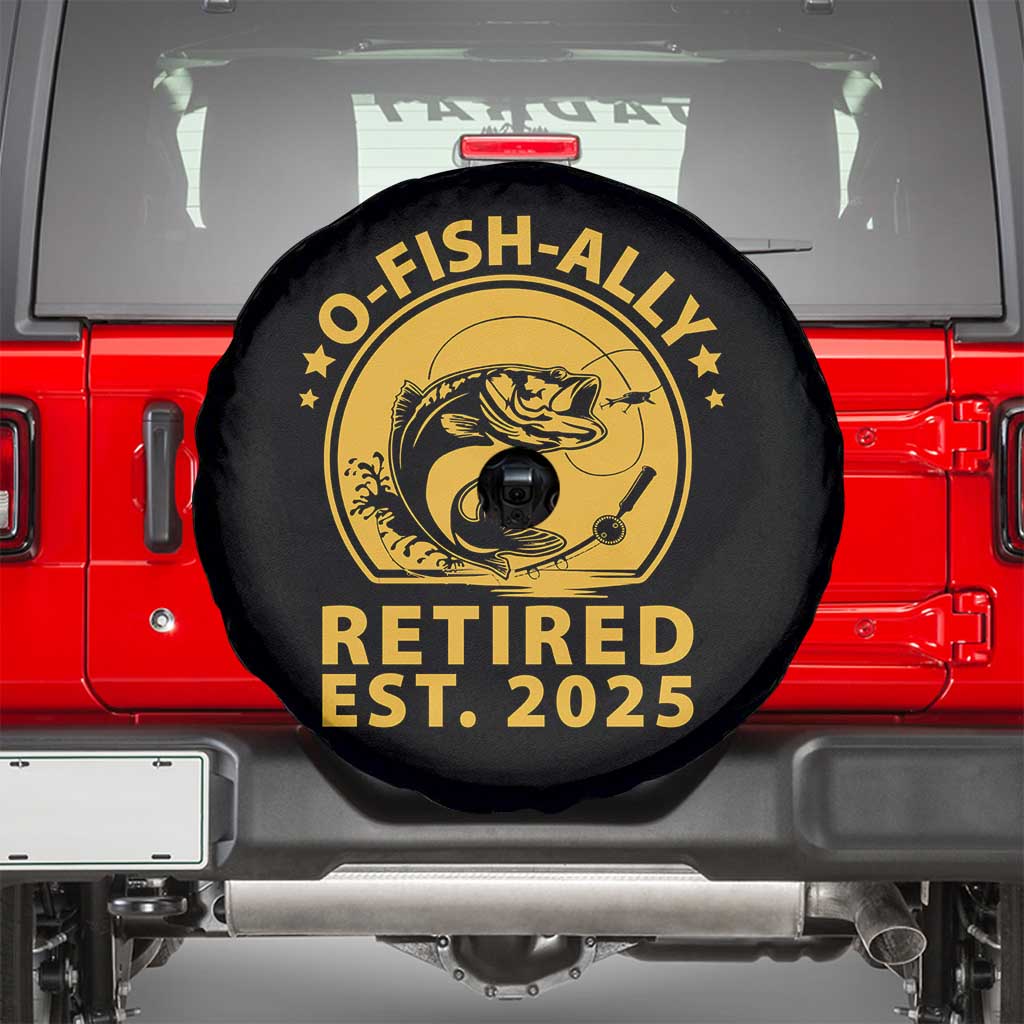 Fishing Retirement Spare Tire Cover O-Fish-Ally Retired 2025 For Fisherman TS10 Black Print Your Wear