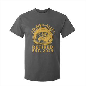 Fishing Retirement T Shirt For Kid O-Fish-Ally Retired 2025 For Fisherman TS10 Dark Heather Print Your Wear