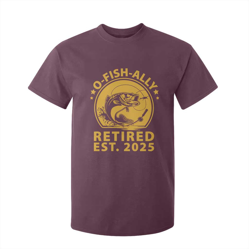 Fishing Retirement T Shirt For Kid O-Fish-Ally Retired 2025 For Fisherman TS10 Maroon Print Your Wear