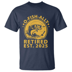 Fishing Retirement T Shirt O-Fish-Ally Retired 2025 For Fisherman TS10 Navy Print Your Wear