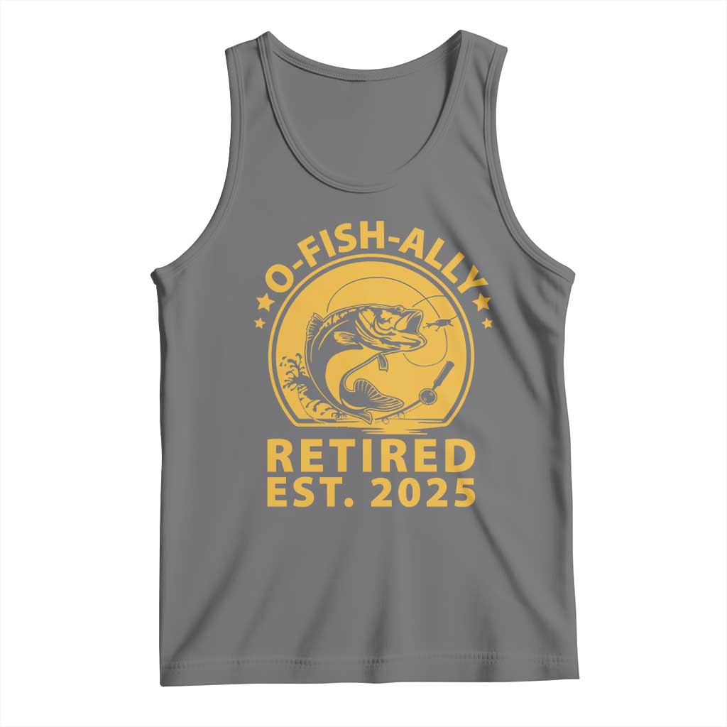 Fishing Retirement Tank Top O-Fish-Ally Retired 2025 For Fisherman TS10 Black Heather Print Your Wear